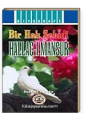 Hallac-ı Mansur (Bir Hak Şehidi)