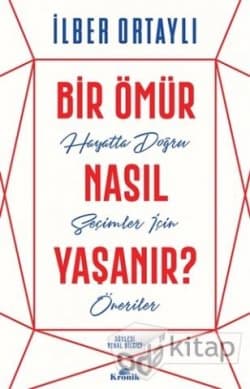 Bir Ömür Nasıl Yaşanır