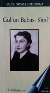 Gül'ün Babası Kim?