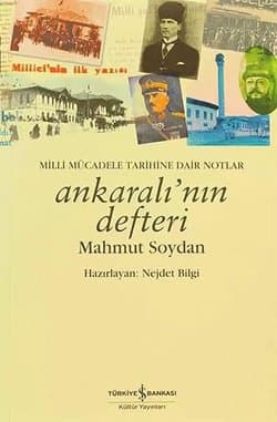 Ankaralı'nın Defteri - Milli Mücadele Tarihine Dair Notlar