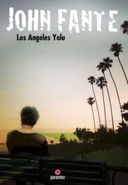 Los Angeles Yolu (Arthur Bandini, #2)
