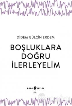 Boşluklara Doğru İlerleyelim