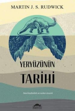 Yeryüzünün Tarihi - Nasıl Keşfedildi ve Neden Önemli