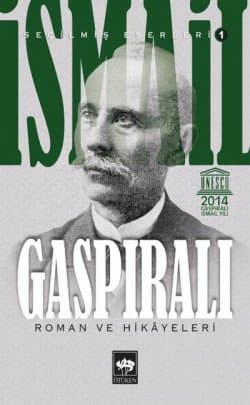 İsmail Gaspıralı Seçilmiş Eserleri: 1 - Roman ve Hikâyeleri