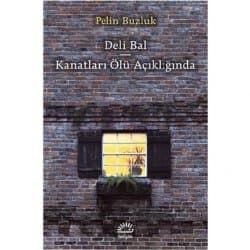 Deli Bal & Kanatları Ölü Açıklığında