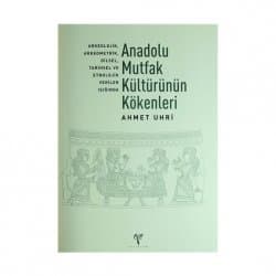 Anadolu Mutfak Kültürünün Kökenleri