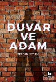 Duvar ve Adam