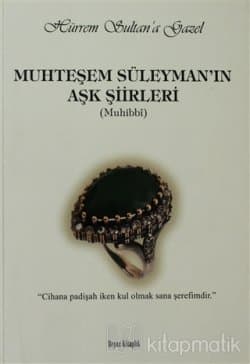 Muhteşem Süleyman'ın Aşk Şiirleri