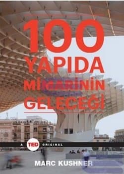 100 Yapıda Mimarinin Geleceği
