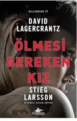 Ölmesi Gereken Kız (Millennium, #6)