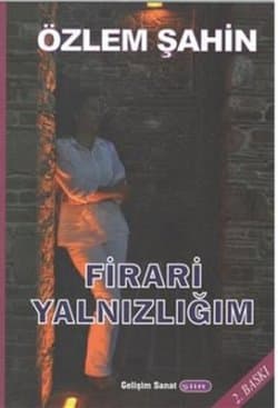Firari Yalnızlığım