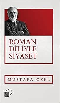 ROMAN DİLİYLE SİYASET