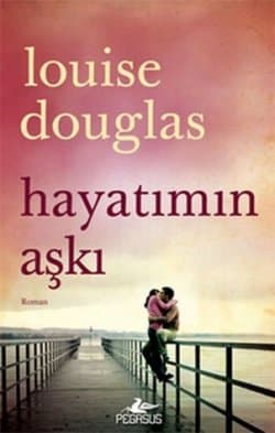 Hayatımın Aşkı