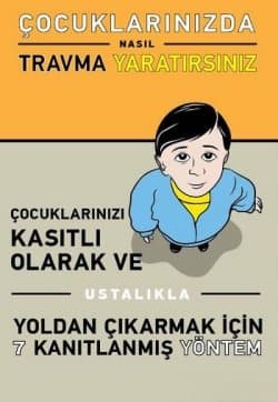 Çocuklarınızda Nasıl Travma Yaratırsınız