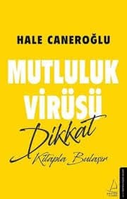 Mutluluk Virüsü - Dikkat Kitapla Bulaşır