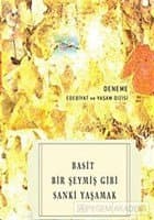 Basit Bir Şeymiş Gibi Sanki Yaşamak