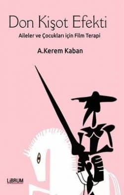 Don Kişot Efekti, Aileler ve Çocukları İçin Film Terapi