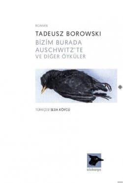 Bizim Burada ve Auschwitz’te ve Diğer Öyküler