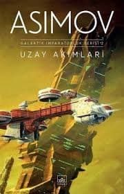 Uzay Akımları (Galaktik İmparatorluk Serisi, #2)
