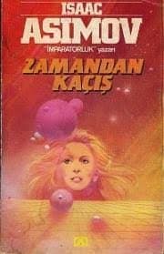 Zamandan Kaçış (Galaktik İmparatorluk Serisi, #3)