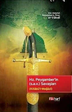 Hz. Peygamber'in (sav) Savaşları (Kitabü'l Megazi)