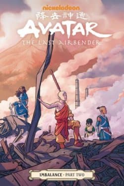 Avatar: The Last Airbender - Imbalance (Part Two)