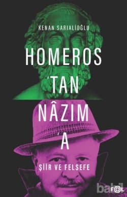 Homeros'tan Nazım'a Şiir ve Felsefe