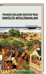 Fransız Roland Destanı'nda Endülüs Müslümanları