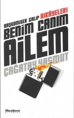 Benim Canım Ailem / Başkomiser Galip Hikayeleri