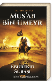 İmanın Sancağı Mus'ab bin Umeyr