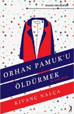 Orhan Pamuk'u Öldürmek