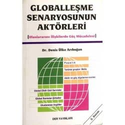 Globalleşme Senaryosunun Aktörleri (Uluslararası İlişkilerde Güç Mücadelesi)