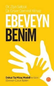 Ebeveyn Benim Dokuz Tip Mizaç Modeli’ne Göre Ebeveyn-Çocuk İlişkileri