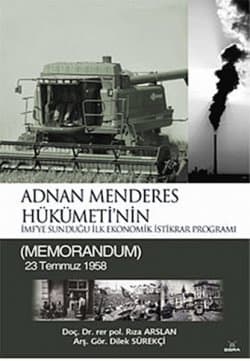 Adnan Menderes Hükümetinin; İMFye Sunduğu İlk Ekonomik İstikrar Programı (MEMORANDUM) 23 Temmuz 1958