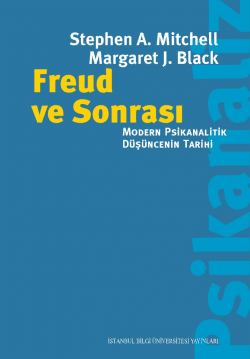 Freud ve Sonrası - Modern Psikanalitik Düşüncenin Tarihi