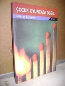 Çocuk Oyuncağı Değil