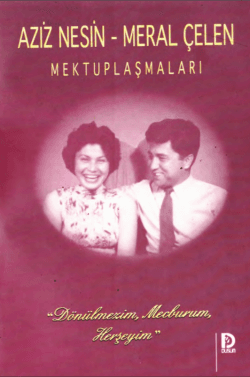 Aziz Nesin - Meral Çelen Mektuplaşmaları