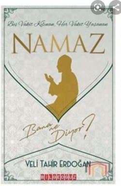 Namaz Bana Ne Diyor