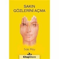 Sakın Gözlerini Açma