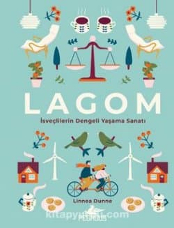 Lagom İsveçlilerin Dengeli Yaşama Sanatı