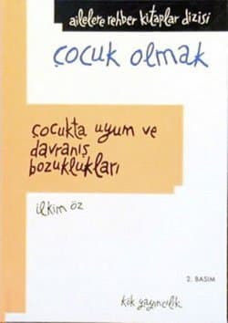 Çocuk Olmak- Çocukta Uyum ve Davranış Bozuklukları