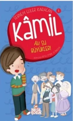 Kamil- Ah şu büyükler