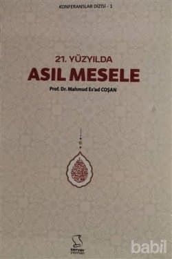 21. Yüzyılda Asıl Mesele