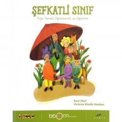 Şefkatli Sınıf: İlişki Temelli Öğretmenlik ve Öğrenme