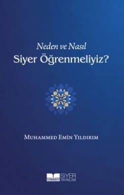Neden ve Nasıl Siyer Öğrenmeliyiz?