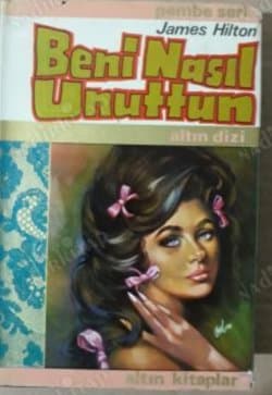 Beni Nasıl Unuttun