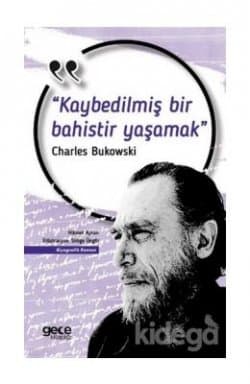 Kaybedilmiş Bir Bahistir Yasamak