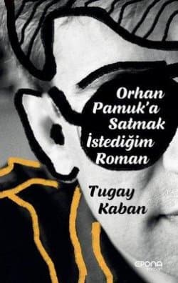 Orhan Pamuk’a Satmak İstediğim Roman