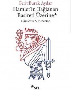 Hamlet’in Bağlanan Basireti Üzerine
