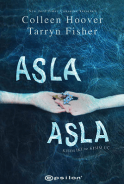 Asla Asla – Kısım 2 & Kısım 3
